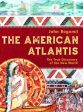 American Atlantis: The True Discovery of the New World, The on Sale