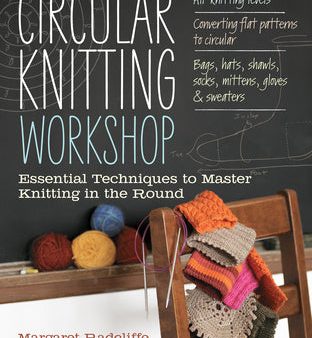 Circular Knitting Workshop: Essential Techniques to Master Knitting in the Round Online Sale