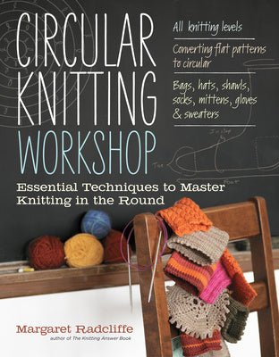 Circular Knitting Workshop: Essential Techniques to Master Knitting in the Round Online Sale