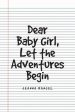 Dear Baby Girl, Let The Adventures Begin Cheap