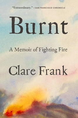 Burnt: A Memoir of Fighting Fire Sale