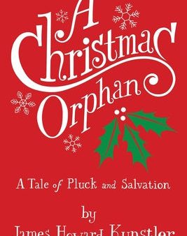 Christmas Orphan: a Tale of Pluck and Salvation, A Hot on Sale