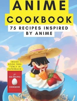 Anime cookbook: 75 recipes inspired by anime For Cheap