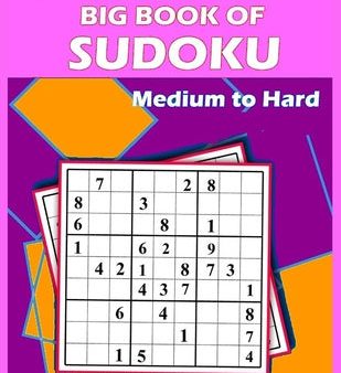 Big Book of Sudoku - Medium to Hard: 150 PUZZLES FOR ADULTS AND SENIORS With solutions, sudoku puzzle books extreme on Sale