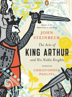 Acts of King Arthur and His Noble Knights: (Penguin Classics Deluxe Edition), The Hot on Sale