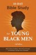 35-Day Bible Study for Young Black Men: Daily Scripture Readings, Affirmations & Prompts to Guide Black Teenage Guys to Manhood Fashion