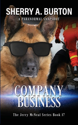 Company Business: Join Jerry McNeal And His Ghostly K-9 Partner As They Put Their  Gifts  To Good Use. Online