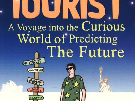 Psychic Tourist: A Voyage Into The Curious World Of Predicting The Future Sale