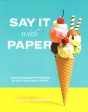 Say It With Paper: Fun Papercraft Projects To Cut, Fold And Create Online now